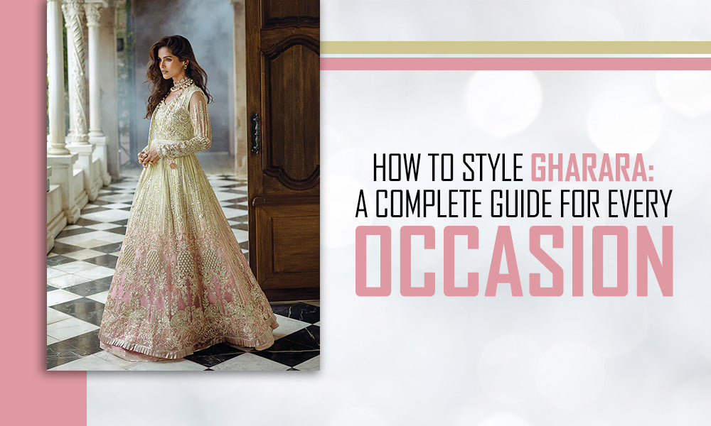 How to Style Gharara: A Complete Guide for Every Occasion – String & Thread