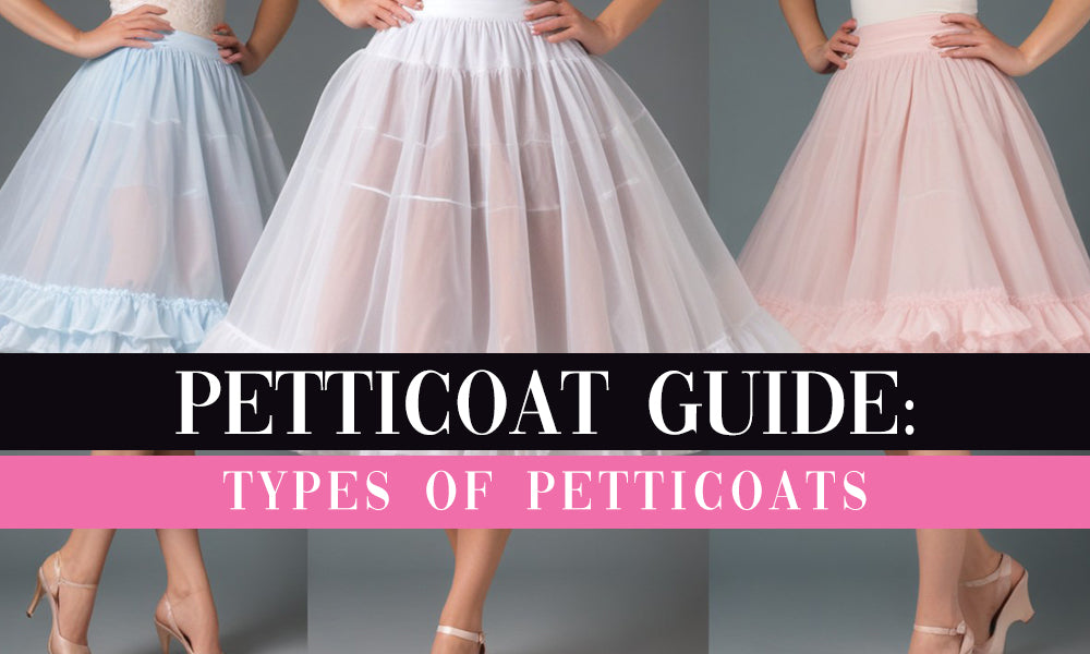 Pettycoat Rangers Petticoat Guide: Types of Petticoats – String & Thread