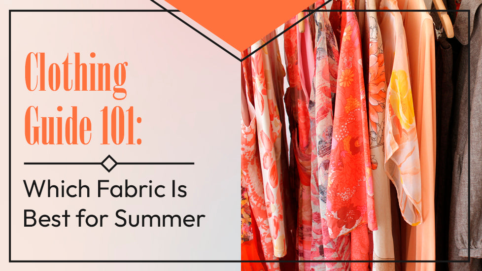 Clothing Guide 101: Which Fabric Is Best for Summer – String & Thread